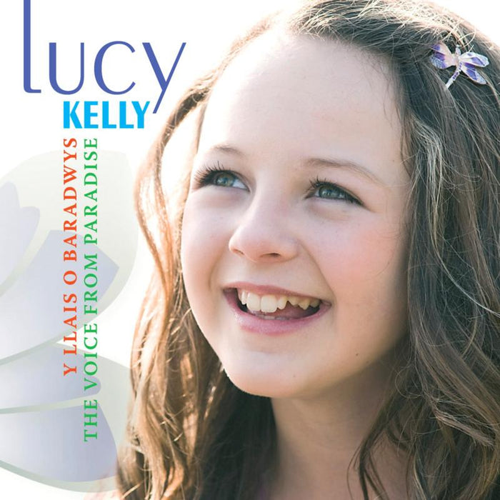 Lucy Kelly: Y Llais O Baradwys/The Voice F
