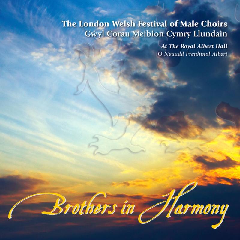 The London Welsh Festival Of Male Choirs: From The Royal Albert