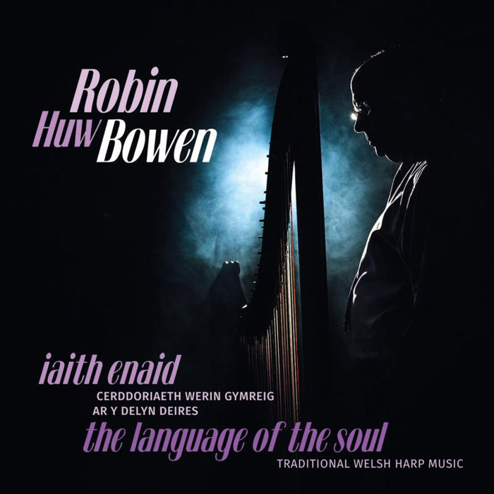 Robin Huw Bowen: Iaith Enaid / The Language Of The Soul