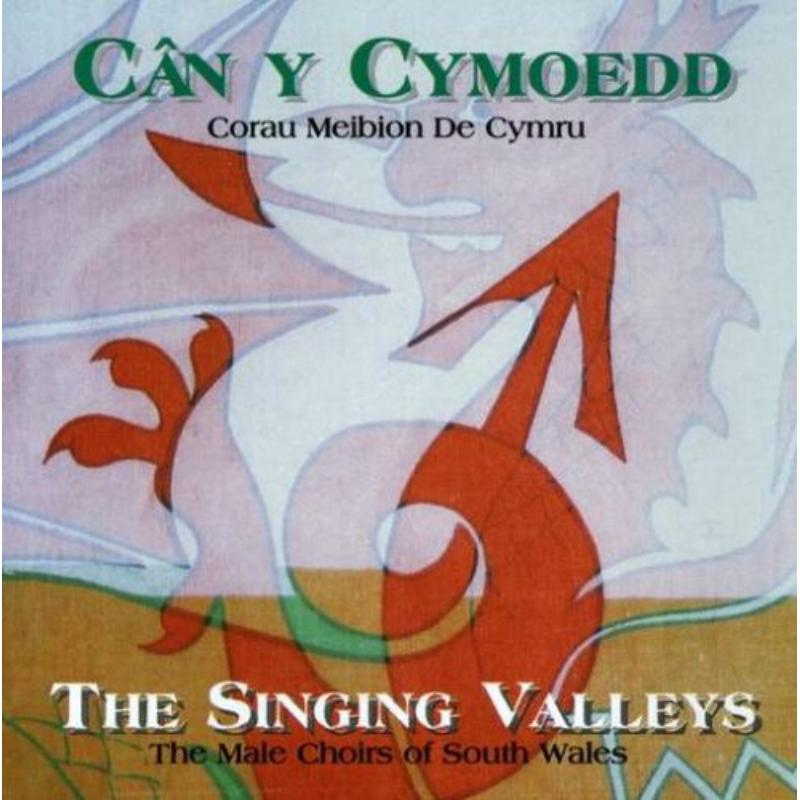 Male Choirs Of South Wales: The Singing Valleys