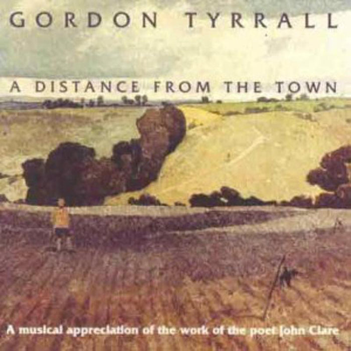 Gordon Tyrrall: A Distance From The Town