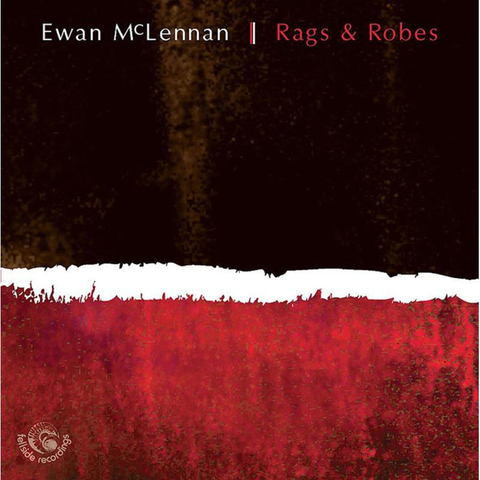 Ewan McLennan: Rags and Robes
