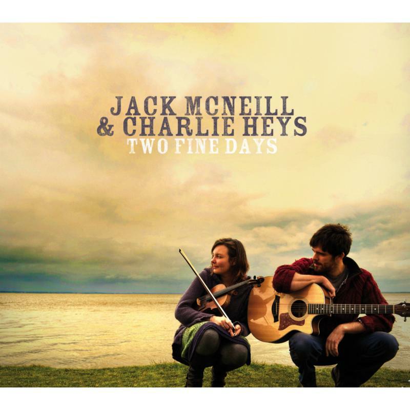 Jack McNeill & Charlie Heys: Two Fine Days