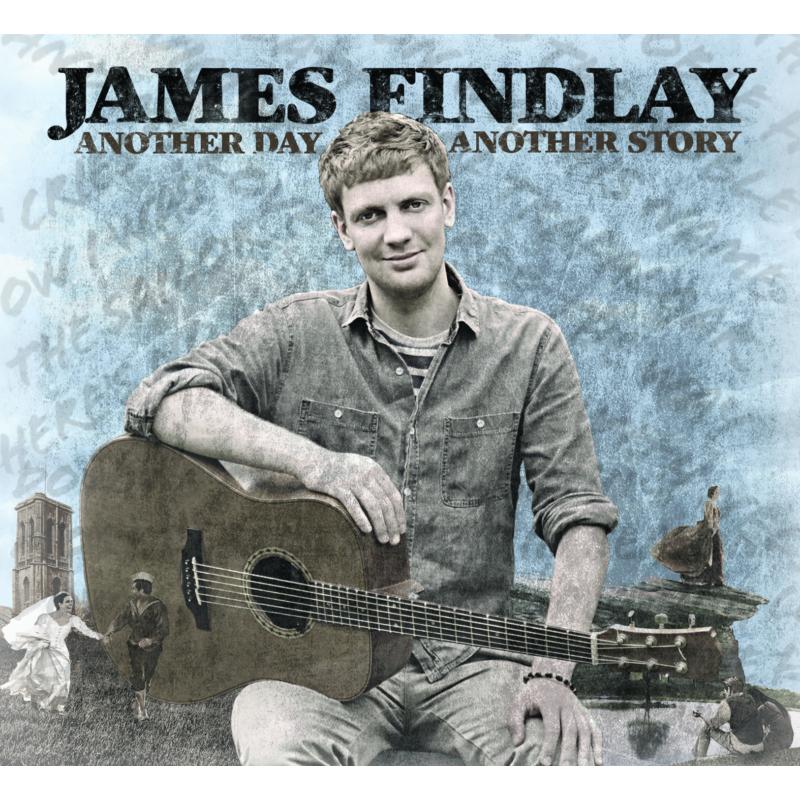 James Findlay: Another Day Another Story