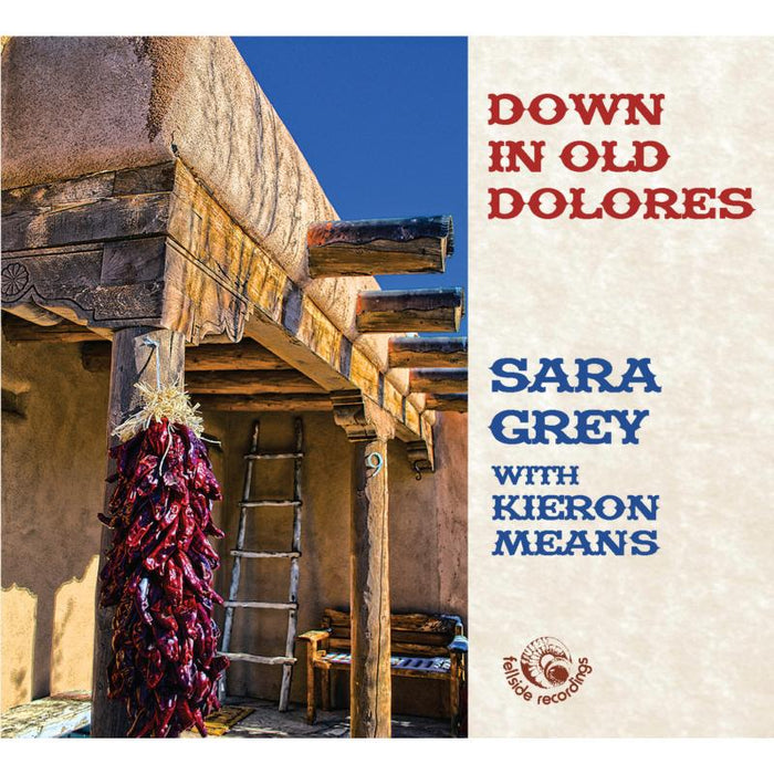 Sara Grey: Down In Old Dolores