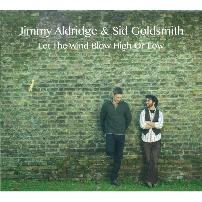 Jimmy Aldridge & Sid Goldsmith: Let The Wind Blow High Or Low