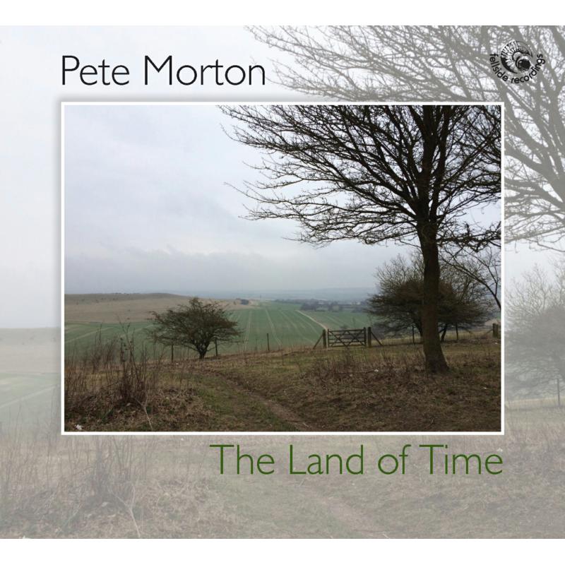 Pete Morton: The Land Of Time