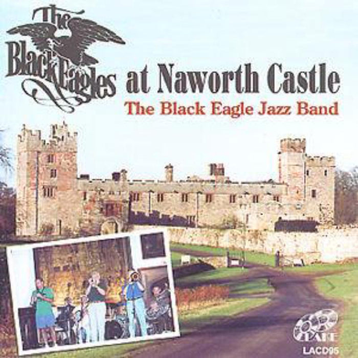 The Black Eagle Jazz Band: The Black Eagles At Naworth Castle
