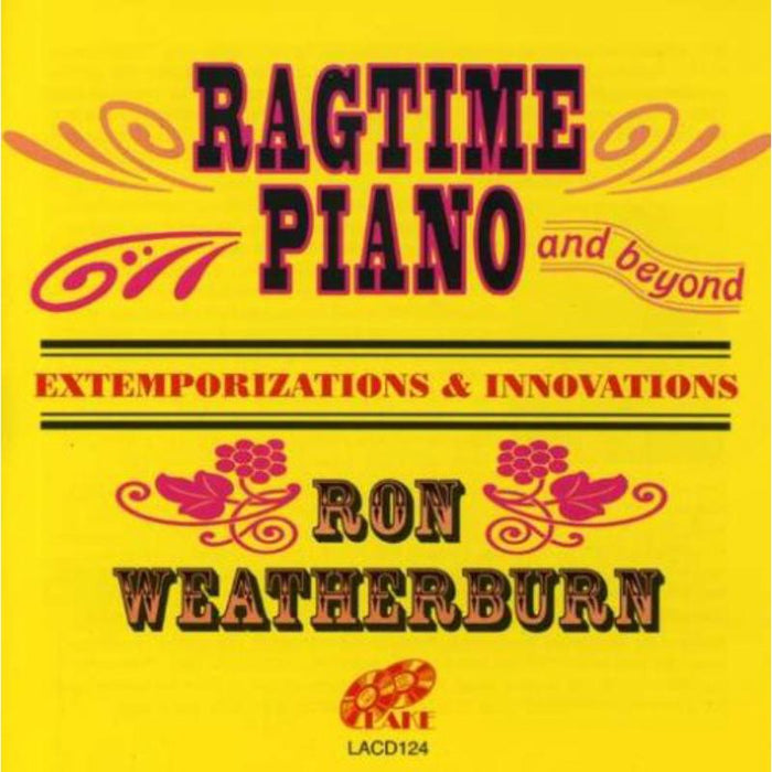 Ron Weatherburn: Ragtime Piano And Beyond: Extemporizations & Innovations
