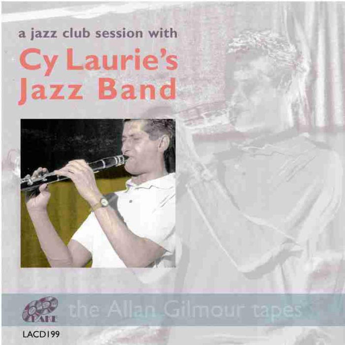 Cy Laurie: A Jazz Club Session With Cy Laurie's Jazz Band