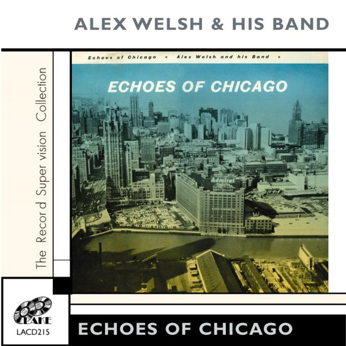Alex Welsh & His Band: Echoes Of Chicago