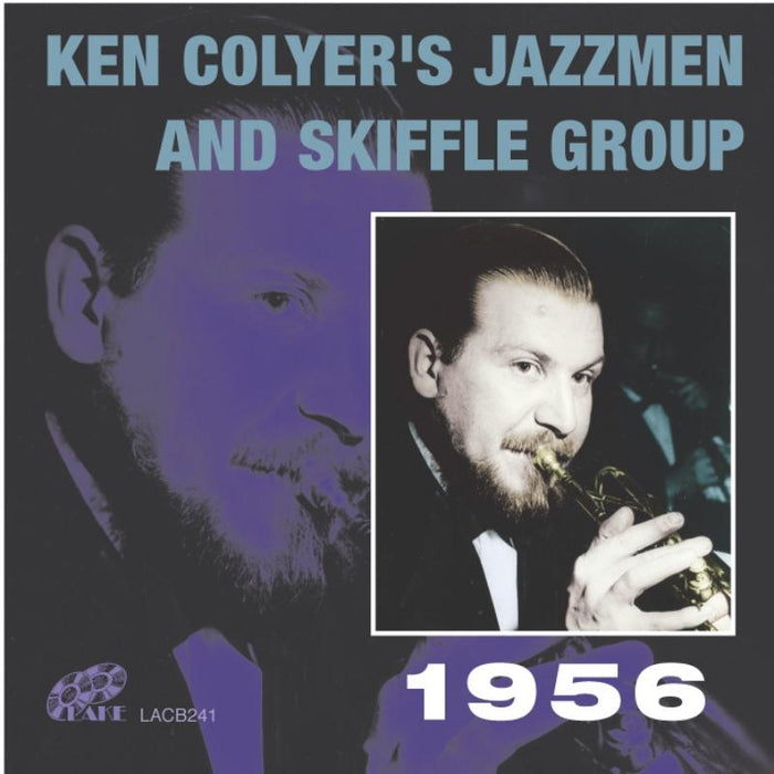 Ken Colyer: Ken Colyer's Jazzmen and Skiffle Group 1956