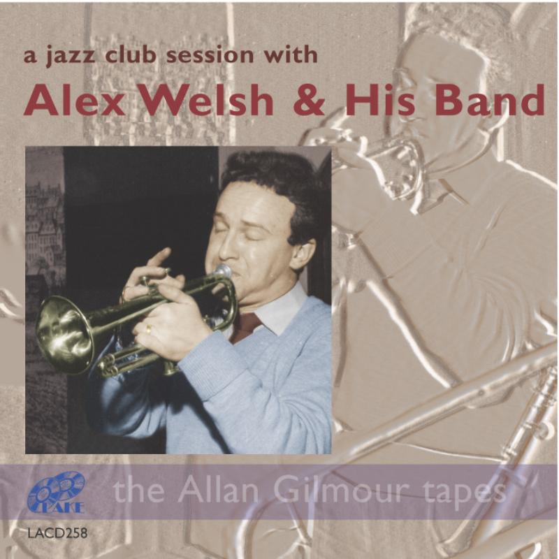 Alex Welsh His Band A Jazz Club Session Proper Music alex-welsh-his-band-a-jazz-club-session-proper-music