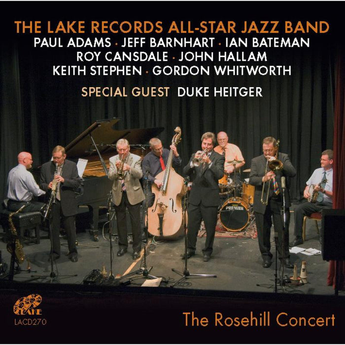 The Lake Records All-Star Jazz Band: The Rosehill Concert