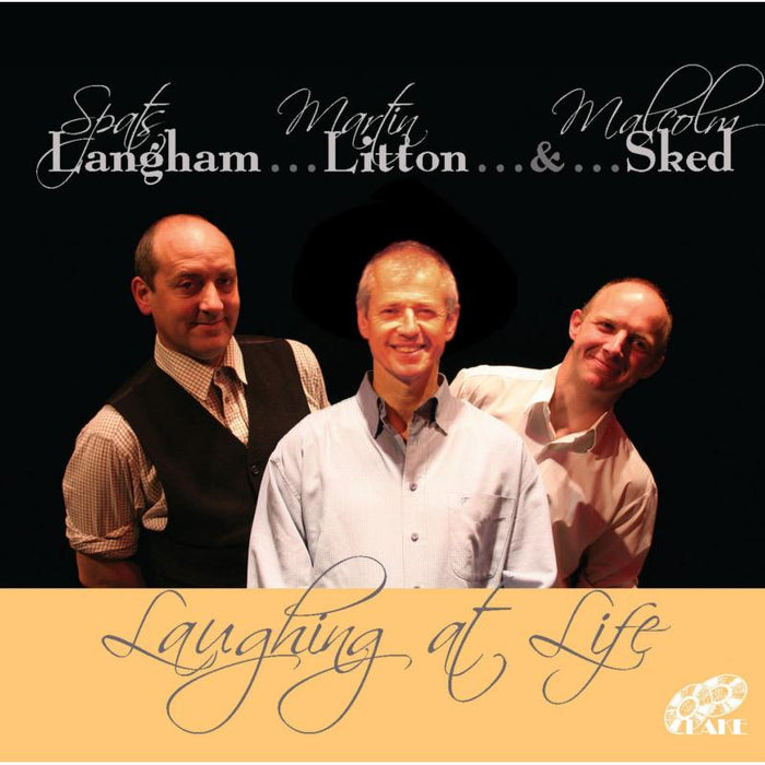 Martin Langham, Spats Litton & Malcolm Sked: Laughing At Life