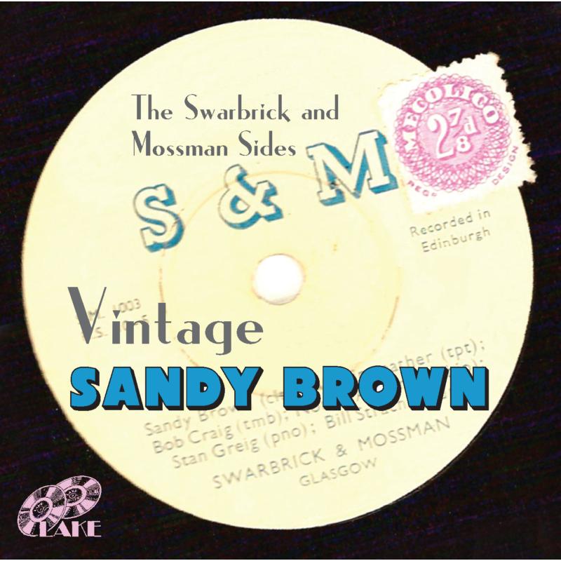Sandy Brown: Vintage Sandy Brown - The Swarbrick And Mossmon Sides