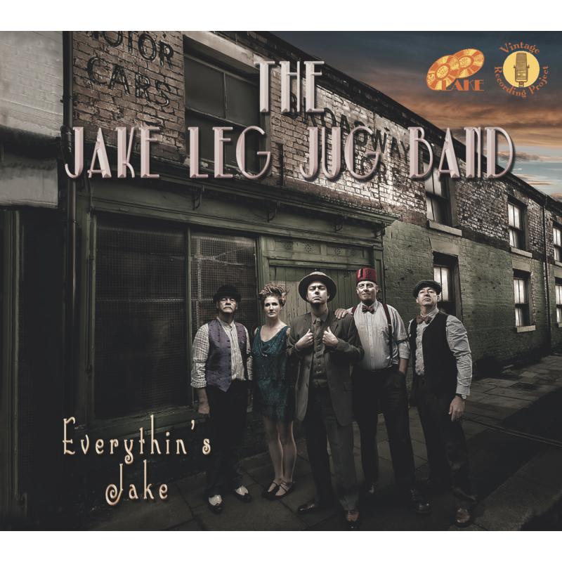 The Jake Leg Jug Band: Everythin's Jake