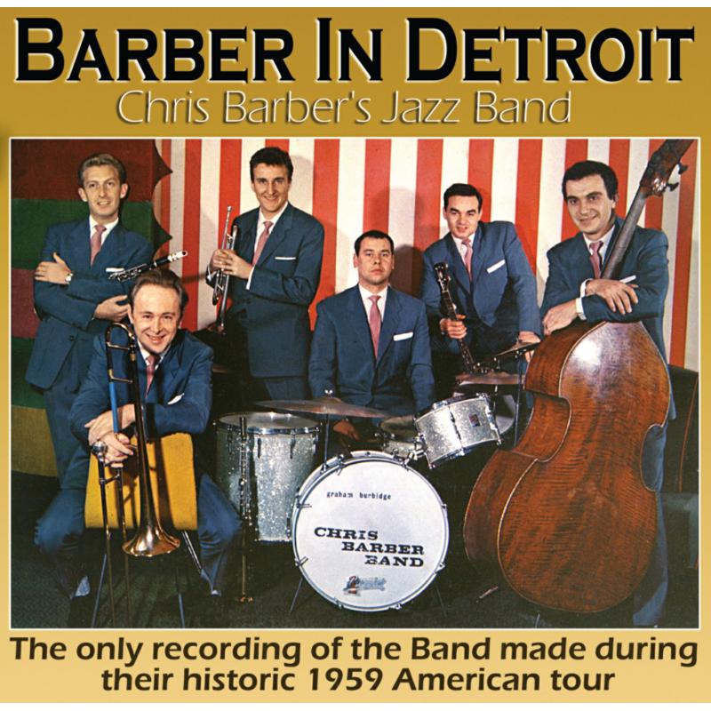 Chris Barber's Jazz Band - Barber In Detroit - LACD351