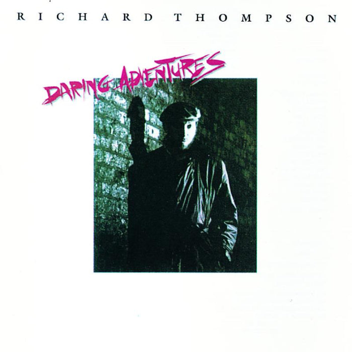 Richard Thompson: Daring Adventures