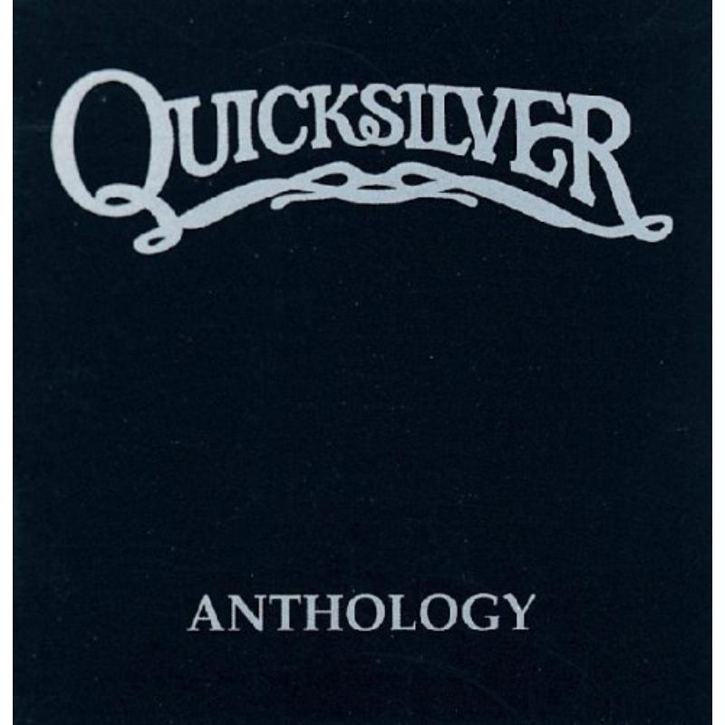 Quicksilver Messenger Service: Anthology