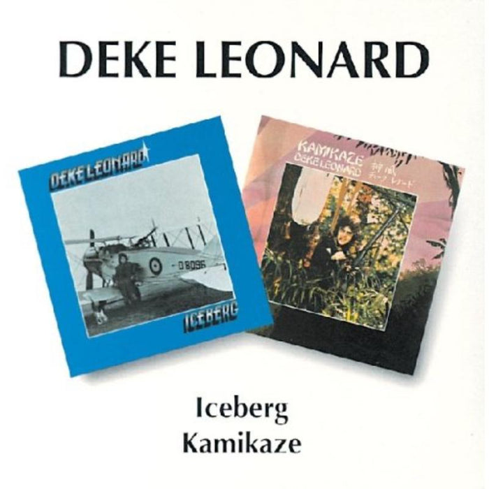 Deke Leonard: Iceberg / Kamikaze