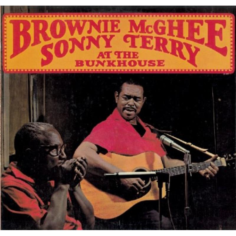 Sonny Terry Brownie Mcghee: At The Bunkhouse