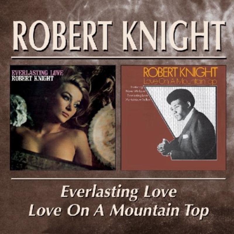 Robert Knight: Everlasting Love / Love On A M