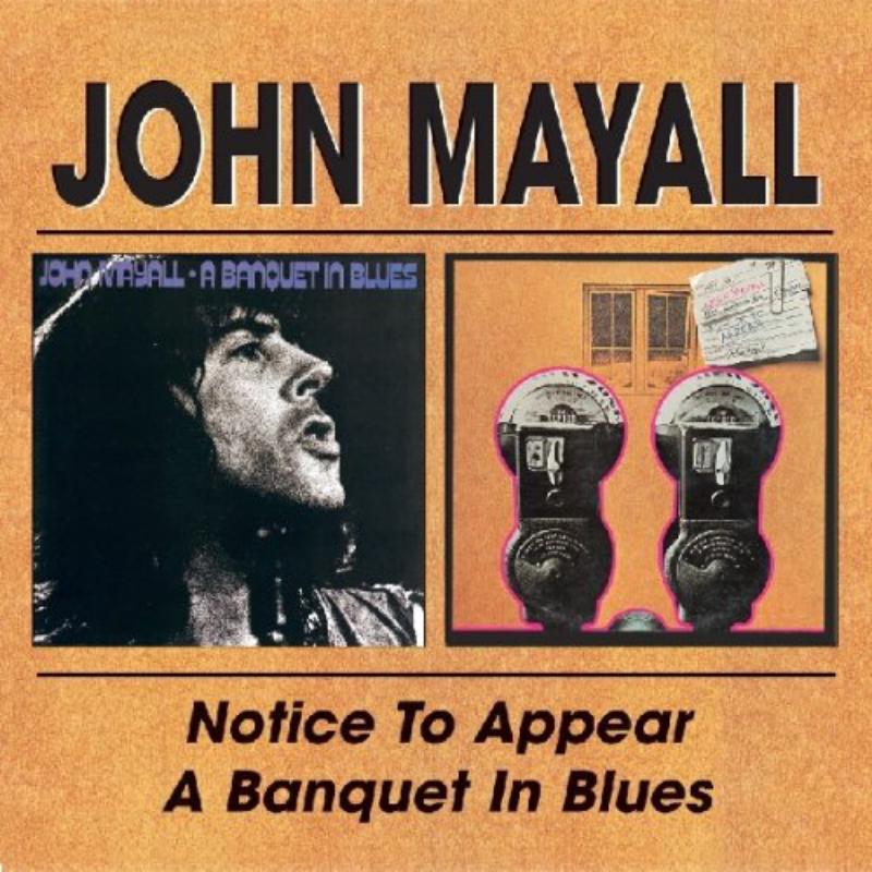 John Mayall Notice To Appear A Banquet In Blues Proper Music John mayall notice to appear a banquet in blues proper music