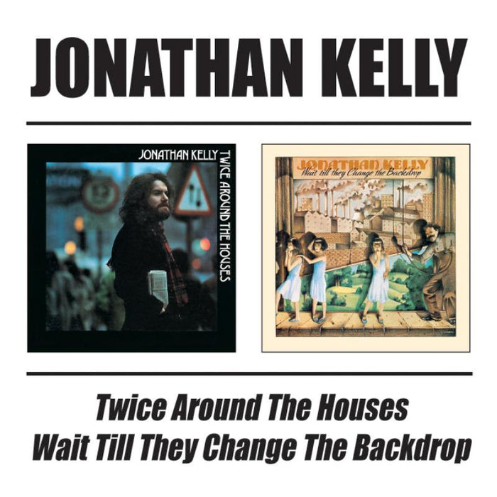 Jonathan Kelly: Twice Around/Wait Till They