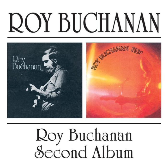 Roy Buchanan: Roy Buchanan + Second Album
