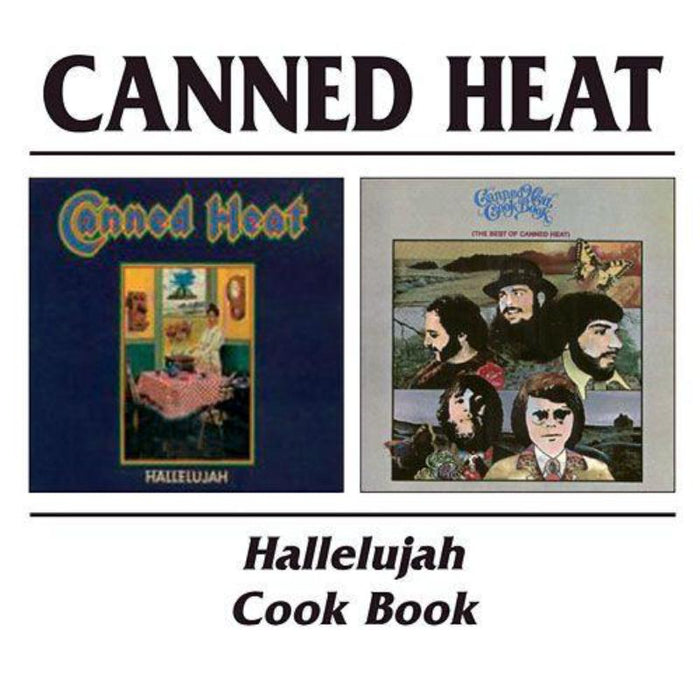 Canned Heat: Hallelujah / Canned Heat Cookbook