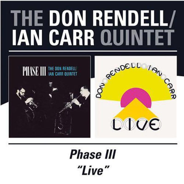Don Rendell & Ian Carr Quintet: Phase III / Live