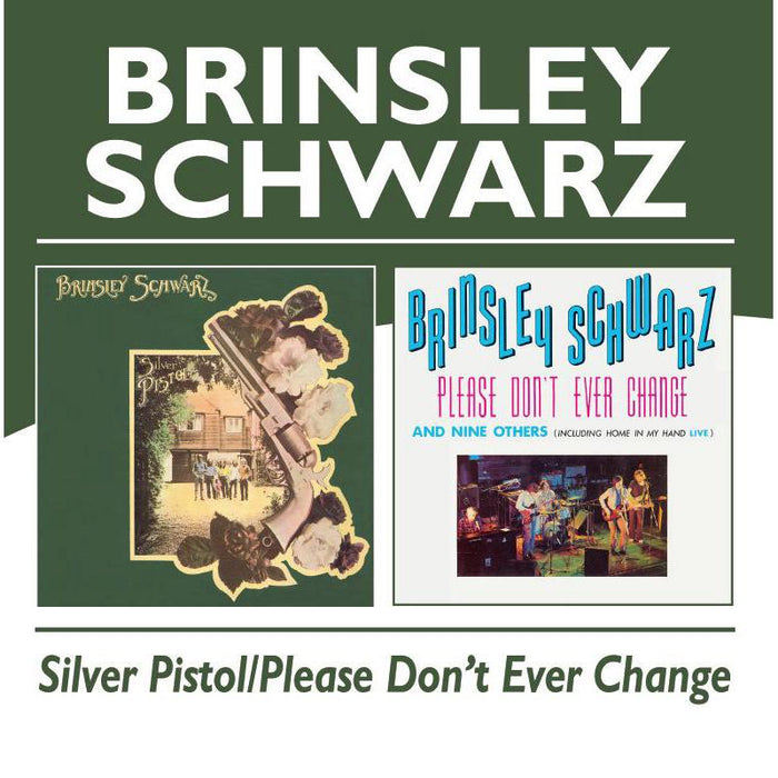 Brinsley Schwarz: Silver Pistol/Please Don't Eve