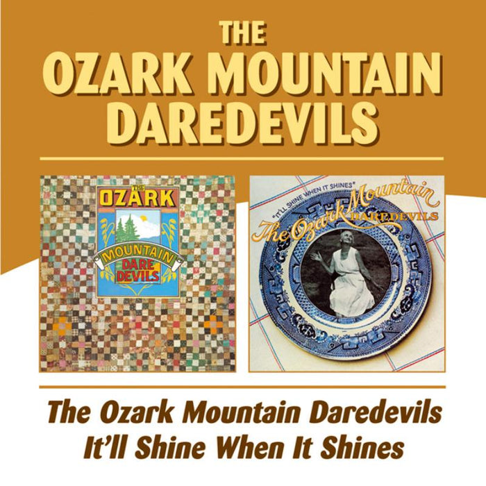 The Ozark Mountain Daredevils: Ozark Mountain Daredevils / It'll Shine When It Shines