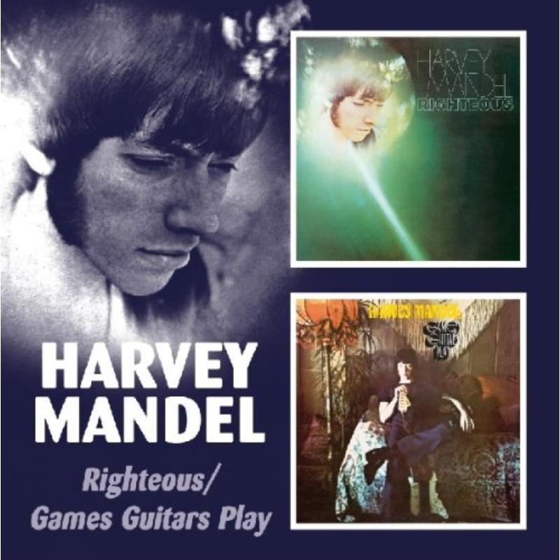 Harvey Mandel: Righteous / Games Guitars Play