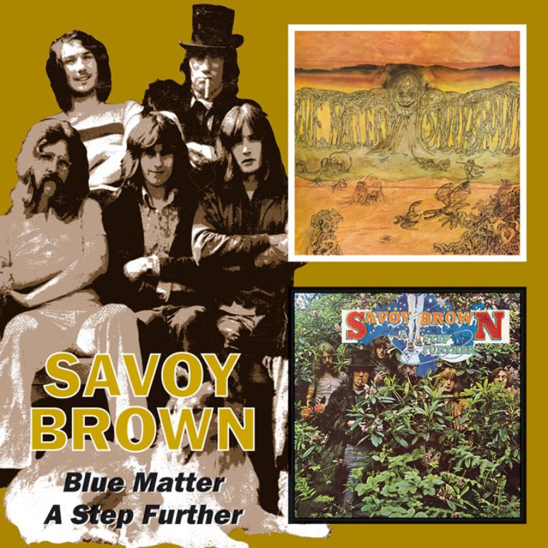 Savoy Brown: Blue Matter / A Step Further
