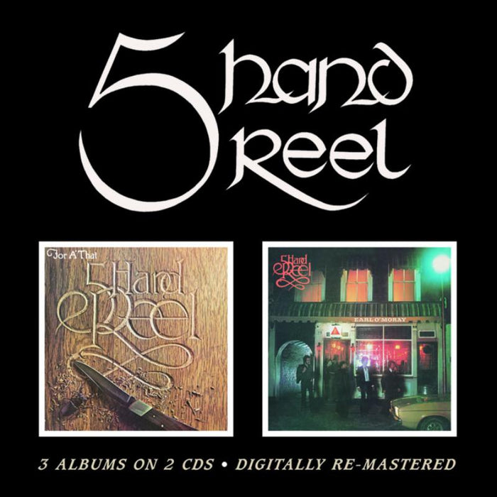 Five Hand Reel: Five Hand Reel/For A'that/Earl