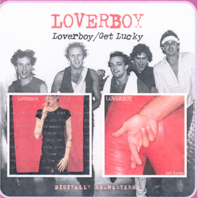 Loverboy: Loverboy / Get Lucky