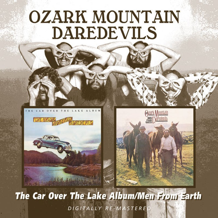 Ozark Mountain Daredevils: The Car Over The Lake Album / Men From Earth