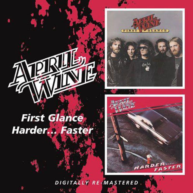 April Wine: First Glance / Harder...Faster