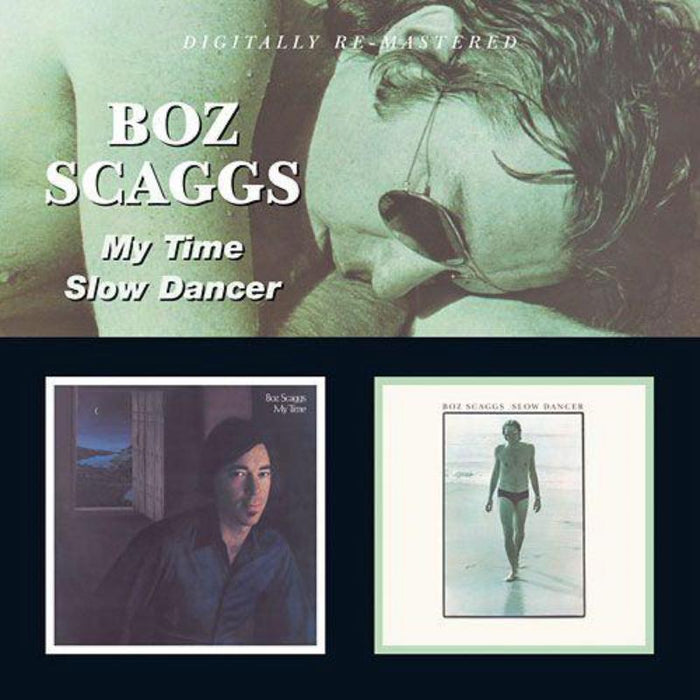 Boz Scaggs: My Time/Slow Dancer