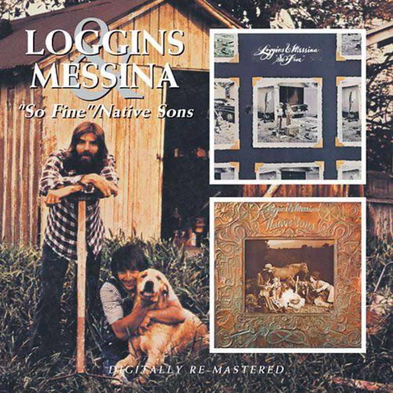 Loggins & Messina: So Fine / Native Sons