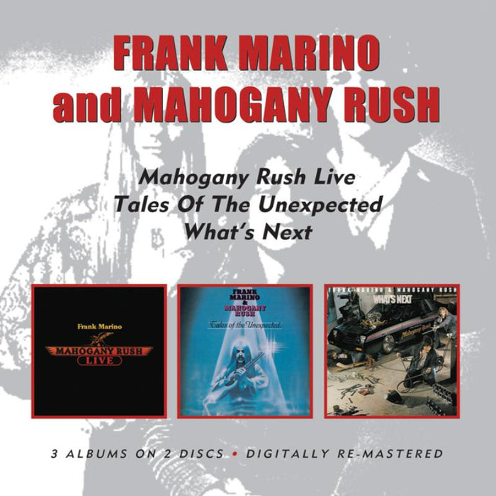 Frank Marino & Mahogany Rush: Live / Tales Of The Unexpected / What's Next