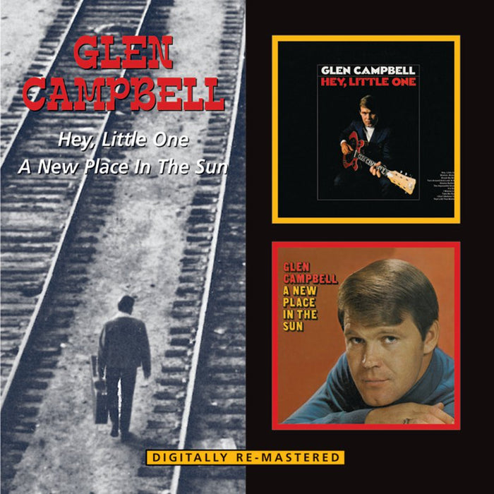 Glen Campbell: Hey, Little One / A New Place In The Sun