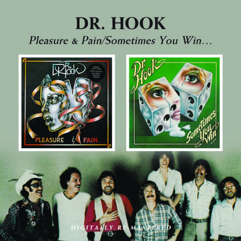 Dr Hook: Pleasure & Pain / Sometimes You Win