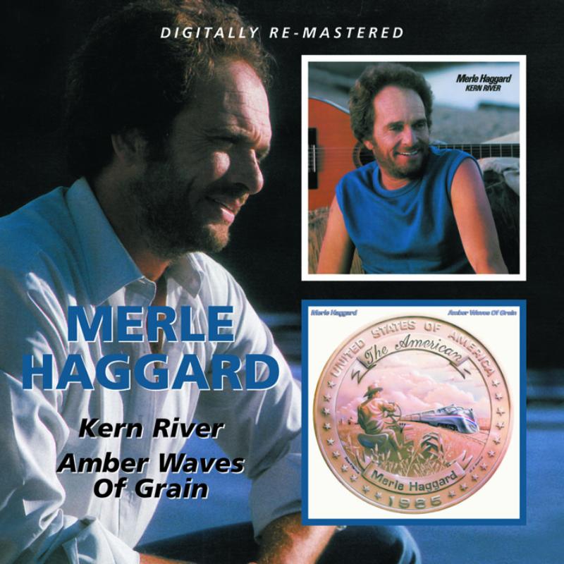 Merle Haggard: Amber Waves Of Grain / Kern River