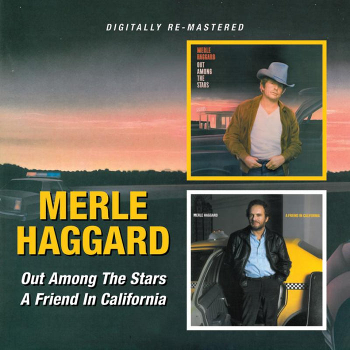 Merle Haggard: Out Among The Stars / A Friend In California