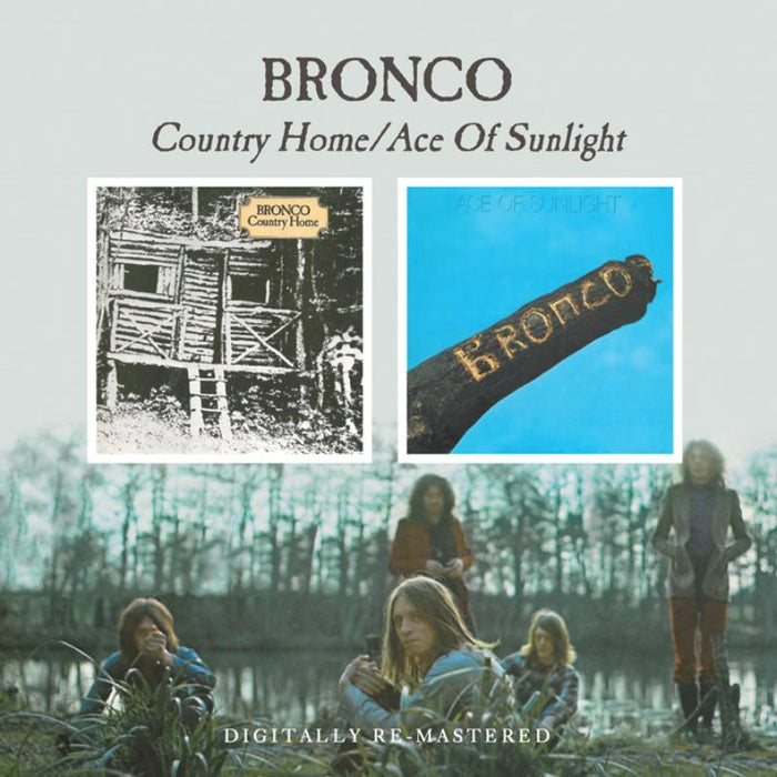 Bronco: Country Home / Ace Of Sunlight
