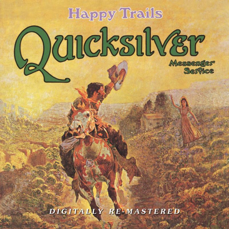 Quicksilver Messenger Service: Happy Trails