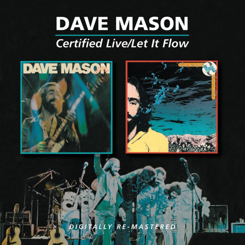 Dave Mason: Certified Live / Let It Flow